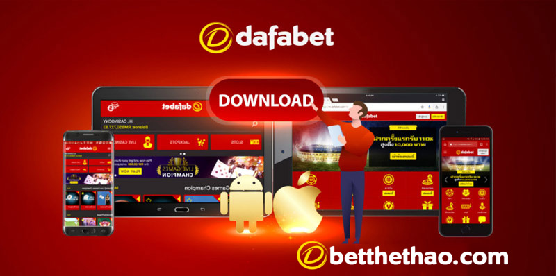 Lợi ích của App Dafabet là thiết thực